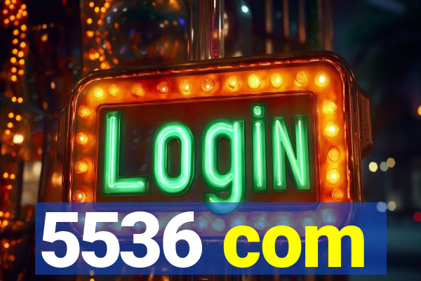 5536 com